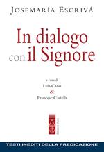 In dialogo con il Signore. Testi inediti della predicazione