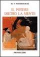 Libro Il potere dietro la mente M. V. Waterhouse