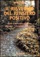 Libro Il risveglio del pensiero positivo. Guida al benessere psicofisico attraverso l'educazione della mente Ormea Negri