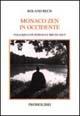 Libro Monaco zen in Occidente. Colloqui con Romana e Bruno Solt Roland Rech