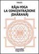 Libro Râja-yoga. La concentrazione (dhâranâ) 
