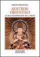 Libro Sentieri orientali. Le vie di trasformazione della mente Renato Emanuele