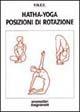 Libro Hatha yoga. Posizioni di rotazione 