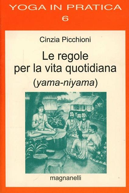 Le regole per la vita quotidiana (yama-niyama) - Cinzia Picchioni - copertina