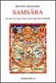 Samsara. Ciclicità dell'esistenza nel buddhismo - Renato Emanuele - copertina