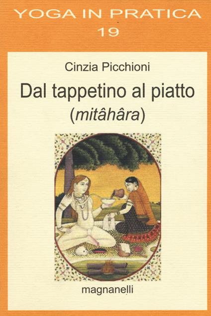 Dal tappetino al piatto (mitâhâra) - Cinzia Picchioni - copertina