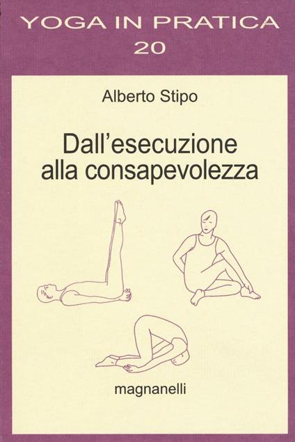 Dall'esecuzione alla consapevolezza - Alberto Stipo - copertina