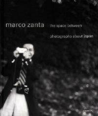 Zanta Marco. The space between photographs about Japan. Ediz. italiana e inglese - copertina