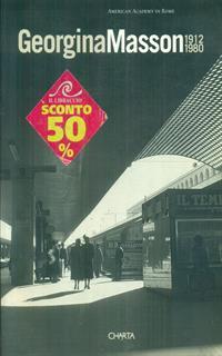 Georgina Masson. 1912-1980. Ediz. italiana e inglese