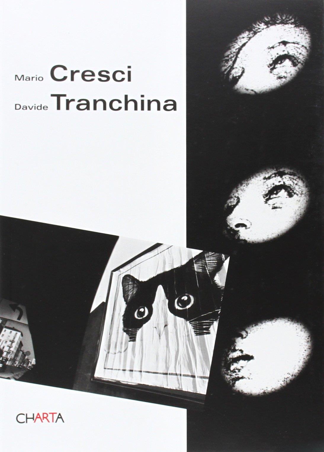 Mario Cresci, Davide Tranchina. Analogie-Analogies. Catalogo della mostra (Milano, 23 aprile-29 maggio 2004). Ediz. bilingue