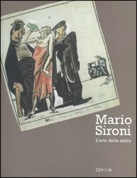 Mario Sironi. L'arte della satira. Catalogo della mostra (Milano, 25 novembre 2004-23 gennaio 2005) - copertina