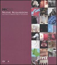 Nuove acquisizioni. Due anni di crescita della collezione. Catalogo della mostra (Roma, 8 giugno-30 dicembre 2005) - copertina