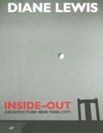 Diane Lewis. Inside-out. Architecture New York City