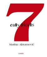 Marina Abramovic. 7 easy pieces. Ediz. illustrata