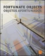 Fortunate objects-Objetos afortunados. Ediz. multilingue