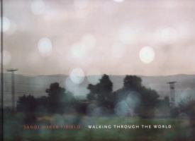 Sandi Haber Fifield. Walking through the world - Arthur Ollmann,Tom O'Connor - copertina