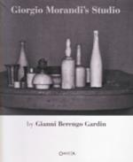 Giorgio Morandi's Studio. Ediz. italiana e inglese