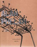 Alan Phelan. Fragile absolutes. Ediz. illustrata
