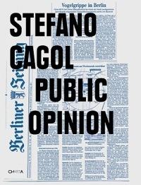 Stefano Cagol. Public opinion. Ediz. italiana e inglese - copertina