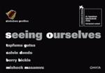 Seeing ourselves. Ediz. illustrata