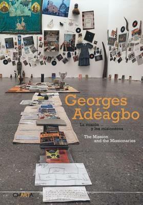 Georges Adeagbo. The mission and the missionary. Ediz. multilingue - copertina