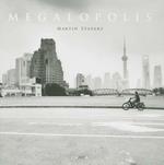 Martin Stavars. Megalopolis. Ediz. illustrata