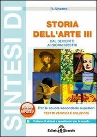 Sintesi di storia dell'arte. Vol. 3: Dal '600 ai giorni nostri. - Rosario Silvestro - copertina