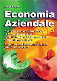 Economia aziendale. L'esame scritto e orale di economia aziendale - Luigi Riccio - copertina