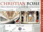 Christian Rome. Early Christian Rome Catacombs and Basilicas