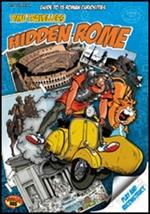 I turisti del tempo: Roma nascosta. Guida alle 15 curiosità da scoprire. Ediz. inglese