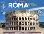 Roma come era e com'è. Con ricostruzioni dei monumenti antichi. Ediz. ungherese