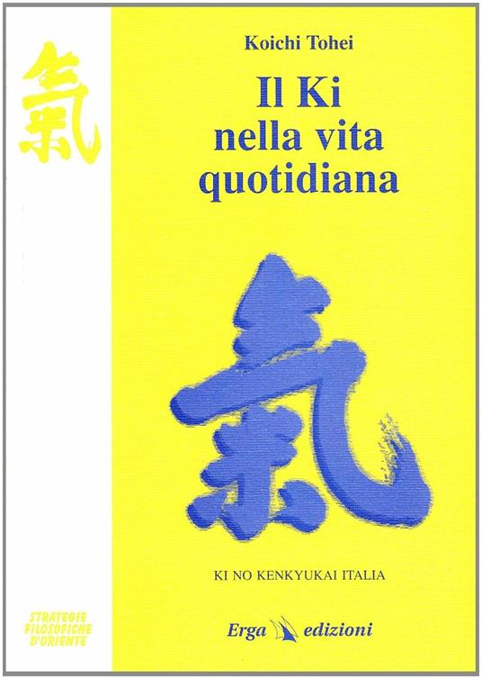 Il ki nella vita quotidiana - Koichi Tohei - copertina