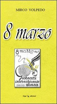 8 marzo - Mirco Volpedo - copertina