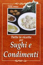 Tutte le ricette per sughi e condimenti