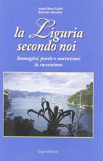 La Liguria. Secondo noi