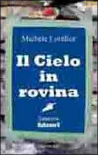 Il cielo in rovina - Michele Lorefice - copertina
