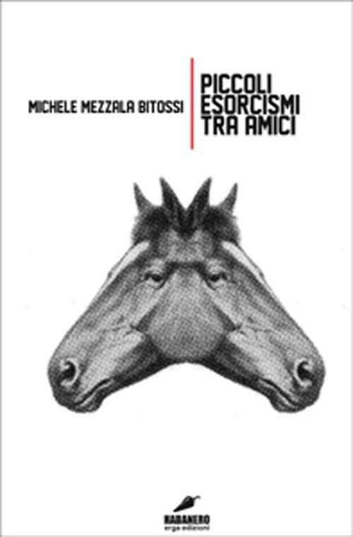 Piccoli esorcismi tra amici - Michele Bitossi - copertina