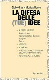 La difesa delle (tue) idee - Giulio Gras,Monica Russo - copertina