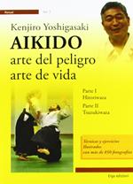 Aikido. Arte del peligro, arte de vida