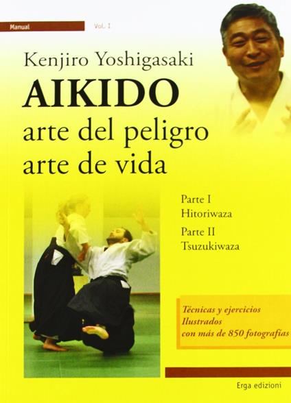 Aikido. Arte del peligro, arte de vida - Kenjiro Yoshigasaki - copertina