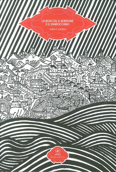 La bisaccia, il bordone e il sanrocchino - Ivaldo Castellani - copertina