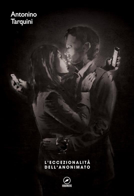 L'eccezionalità dell'anonimato - Antonino Tarquini - copertina