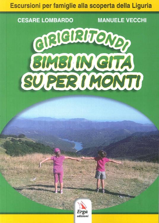 Girigiritondi. Vol. 1: Bimbi in gita su per i monti - Cesare Lombardo,Manuele Vecchi - copertina