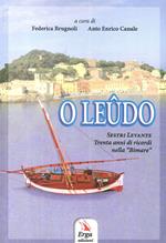 O Leûdo. Sestri Levante. Trenta anni di ricordi nella «Bimare»