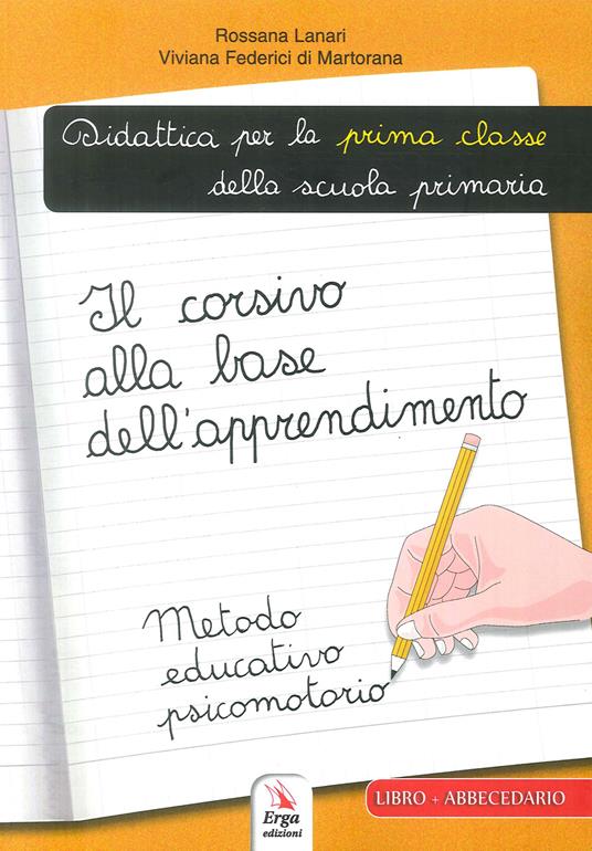 Il corsivo alla base dell'apprendimento - Rossana Lanari,Viviana Federici di Martorana - copertina