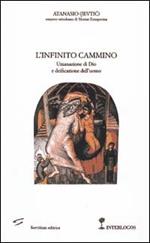 L' infinito cammino. Umanazione di Dio e deificazione dell'uomo