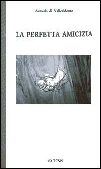 La perfetta amicizia - Aelredo di Rievaulx - copertina