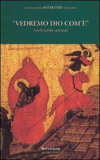 Vedremo Dio com'è. Autobiografia spirituale - Sofronio di Gerusalemme - copertina