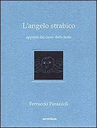 L' angelo strabico. Appunti dal cuore della notte - Ferruccio Parazzoli - copertina