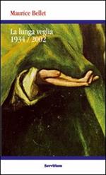 La lunga veglia 1934-2002